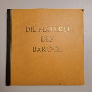 Die Malerie Des Barock  (The Paintings of the Baroque)